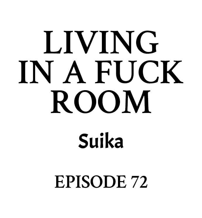 Living in a Fuck Room - Chapter 72 Page 1